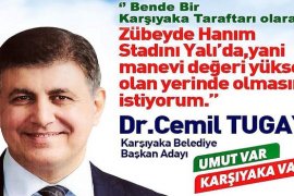 Dr. Cemil Tugay: Stadın Yalı'ya yapılması için elimden geleni yapmaya hazırım