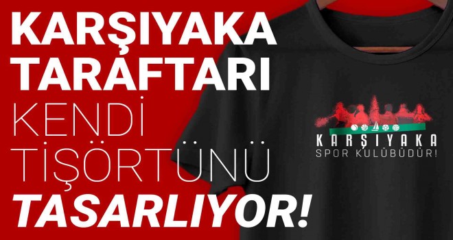 Karşıyaka'dan T-Shirt tasarım yarışması...