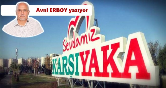 Karşıyaka, spor ve adaylar…