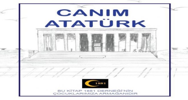 1881 Adet ''Canım Atatürk'' kitapçığı...