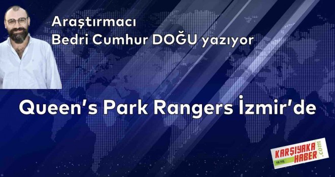 Queen's Park Rangers İzmir'de