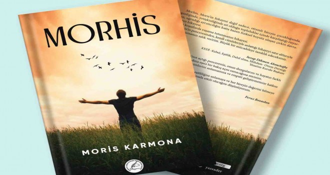 Yazarımız Moris Karmona'nın ''Morhis'' kitabı çıkıyor