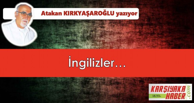İngilizler...