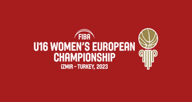 16 Yaş Altı Kızlar Avrupa Basketbol Şampiyonası Karşıyaka'da