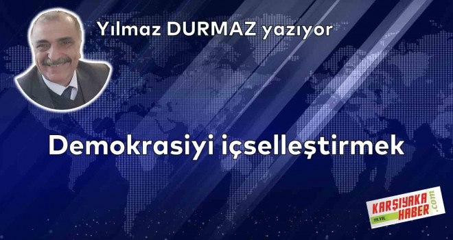 Demokrasiyi içselleştirmek