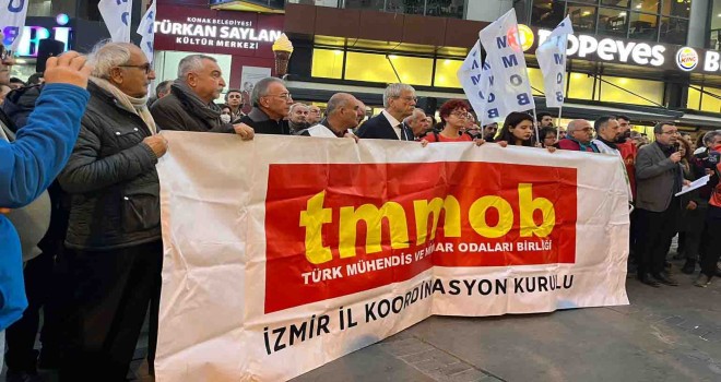 TMMOB İzmir: Tüm sorumlulular yargı önünde hesap vermelidir