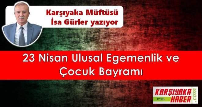 23 Nisan Ulusal Egemenlik ve Çocuk Bayramı