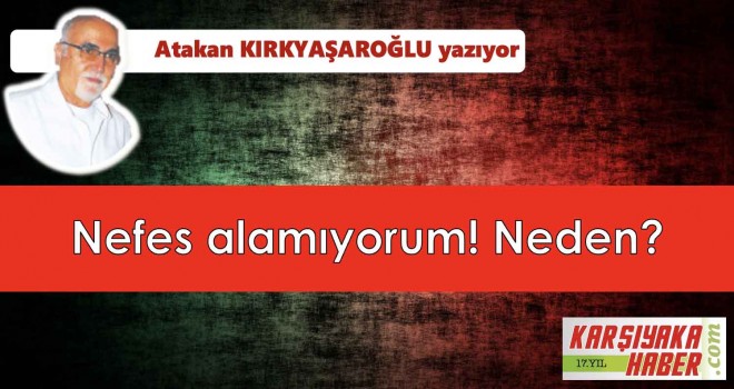 Nefes alamıyorum! Neden?