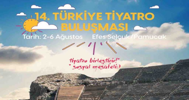 14.Türkiye Tiyatro Buluşması Efes Selçuk'ta başlıyor