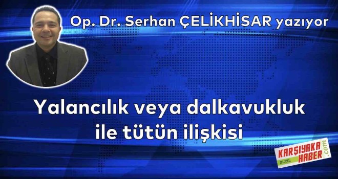 Yalancılık veya dalkavukluk ile tütün ilişkisi