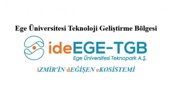 Ege Üniversitesi Teknoloji Geliştirme Bölgesi açılıyor