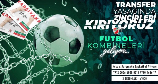 Karşıyaka'da 3 yıllık kombineler satışa çıkıyor