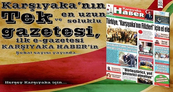 Karşıyaka Haber Gazetesi Şubat Sayısı dağıtımda...
