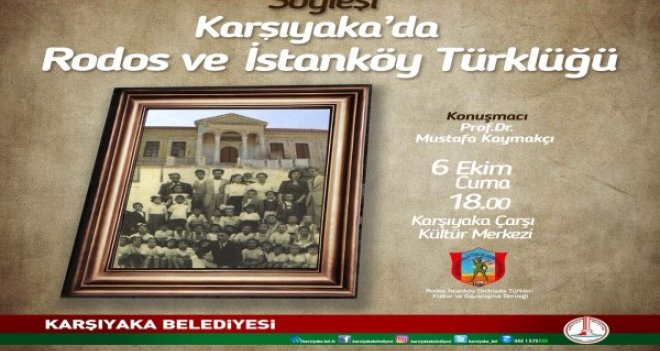 ''Karşıyaka’da Rodos ve İstanköy Türklüğü'' söyleşisi