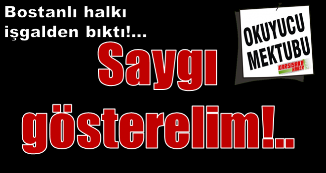 Saygı gösterelim!..