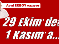 29 Ekim'den 1 Kasım'a...