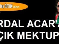 Ateş Özerk'ten, Erdal Acar'a açık mektup...