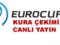 EUROCUP kura çekimi, canlı yayın...
