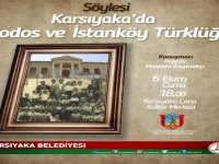 ''Karşıyaka’da Rodos ve İstanköy Türklüğü'' söyleşisi