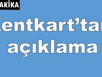 Kentkart'tan açıklama...