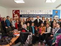 Prof. Uysal AK Parti Karşıyaka İlçe Kadın Kolları üyeleriyle buluştu