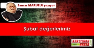 Şubat değerlerimiz