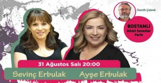Sevinç Erbulak ve Ayşe Erbulak Karşıyakalılarla buluşacak