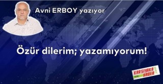 Özür dilerim; yazamıyorum!