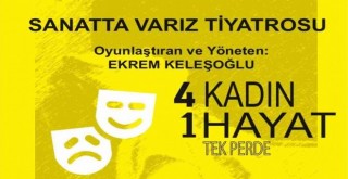 Sanatta Varız Tiyatrosu'ndan kadın temalı oyun