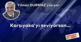 Karşıyaka'yı seviyorsan...