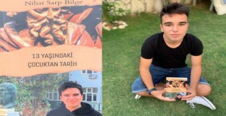 Dünya tarihine merak sardı, 13 yaşında yazdı 15 ‘inde kitaplaştırdı