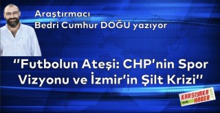 ''Futbolun Ateşi: CHP'nin Spor Vizyonu ve İzmir'in Şilt Krizi''
