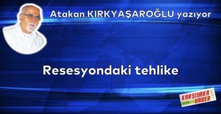 Resesyondaki tehlike