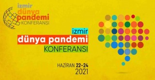 İzmir, Dünya Pandemi Konferansı'na ev sahipliği yapacak