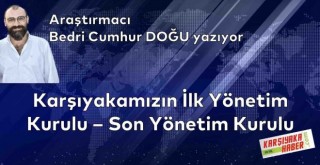 Karşıyakamızın İlk Yönetim Kurulu - Son Yönetim Kurulu