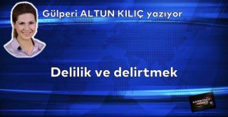 Delilik ve Delirtmek