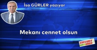 Mekanı cennet olsun