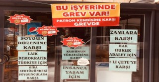 Kendi dükkanında kendisine karşı grev yaptı