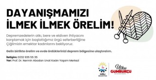 Çiğli’de örgüler depremzedeler İçin
