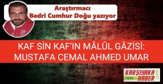 KAF SİN KAF’ın malül Gazisi: Mustafa Cemal Ahmet Umar