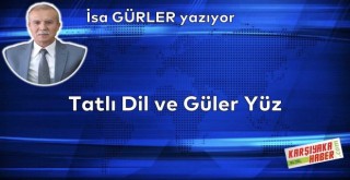 Tatlı Dil ve Güler Yüz