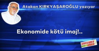 Ekonomide kötü imaj!..