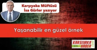 Yaşanabilir en güzel örnek