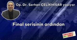 Final serisinin ardından