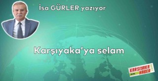 Karşıyaka'ya selam